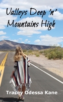 Valleys Deep 'n' Mountains High: Tracey Odessa Kane 1911569317 Book Cover