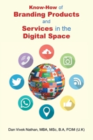 Know-How of Branding Products and Services in the Digital Space B0BTGPHDXH Book Cover