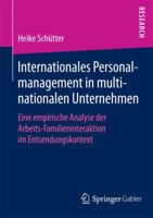 Internationales Personalmanagement in Multinationalen Unternehmen: Eine Empirische Analyse Der Arbeits-Familieninteraktion Im Entsendungskontext 365812766X Book Cover