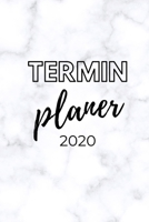 TERMIN PLANER 2020: A5 Taschenplaner Kalender 2020 | Terminbuch | Terminkalender | Tagesplaner | Taschenkalender | Alltag besser organisieren und planen | fürs Neue Jahr (German Edition) 1677766867 Book Cover