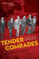 Tender Comrades: A Backstory of the Hollywood Blacklist 0312200315 Book Cover