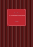 Die ario-hermetische Runenmagie: Band 1 3752658495 Book Cover