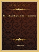 The Hebraic Element In Freemasonry 1425460054 Book Cover