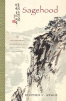 Sagehood: The Contemporary Significance of Neo-Confucian Philosophy 0199922233 Book Cover