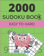 2000 Sudoku book Easy to hard: Easy to very hard 2000 sudoku puzzles books for adults gift for sudoku fans B08Z2X2PGF Book Cover