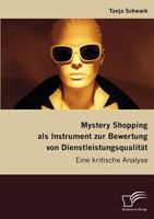 Mystery Shopping ALS Instrument Zur Bewertung Von Dienstleistungsqualit T 383665539X Book Cover