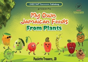 My own Jamaican foods from plants 1964243610 Book Cover
