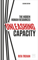 Unleashing Capacity: The Hidden Human Resources 1911443984 Book Cover