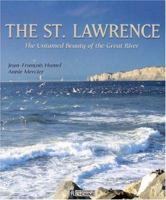 The St. Lawrence: The Untamed Beauty of the Great River 2761915933 Book Cover