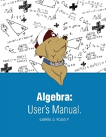 Algebra User Manual: International Edition 0578896826 Book Cover