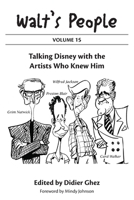 Walt's People: Volume 15: Talking Disney with the Artists Who Knew Him B0F52XL2MC Book Cover