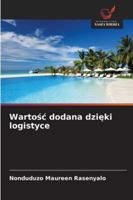 Wartośc dodana dzięki logistyce 6209329594 Book Cover