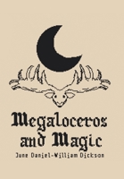 Megaloceros and Magic 1665575662 Book Cover