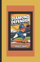 Diamond Defender: Nolan Arenado's Rise to Baseball Glory: Discover how a young boy's love for baseball led to a legendary career. B0DXL5NS5T Book Cover
