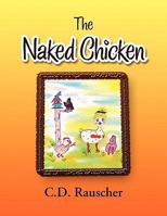 The Naked Chicken 1441571507 Book Cover