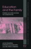 Education and the Family: Passing Success Across the Generations 0415396379 Book Cover