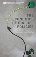 The Economics of Biofuel Policies: Impacts on Price Volatility in Grain and Oilseed Markets 1349490415 Book Cover