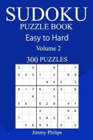 300 Easy to Hard Sudoku Puzzle Book 1717369316 Book Cover