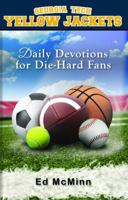 Daily Devotions for Die-Hard Fans Georgia Tech Yellow Jackets: - 0980174953 Book Cover