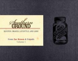 Southern Ground: Recipes, Images, Lifestyle, and More 0982555709 Book Cover
