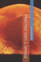 Marcher vers L´amour B08VCL591B Book Cover