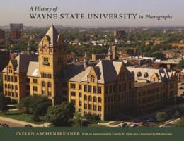 A History of Wayne State University in Photographs 081433282X Book Cover