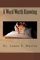 A Word Worth Knowing 1480208825 Book Cover
