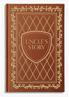 Uncle's Story: A Memory and Keepsake Journal for My Family (Keepsake Legacy Journals) 1963183673 Book Cover