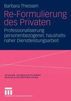 Re-Formulierung Des Privaten: Professionalisierung Personenbezogener, Haushaltsnaher Dienstleistungsarbeit 3531144022 Book Cover
