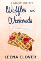Waffles and Weekends 1791788289 Book Cover