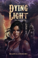 Dying Light (Taken) 1763542971 Book Cover