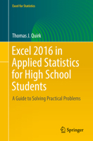 Excel 2016 in Applied Statistics for High School Students: A Guide to Solving Practical Problems 3319899929 Book Cover