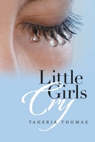 Little Girls Cry 1664133593 Book Cover