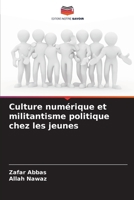 Culture numérique et militantisme politique chez les jeunes 6209664490 Book Cover