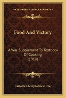 Food And Victory: A War Supplement To Textbook Of Cooking 116693313X Book Cover