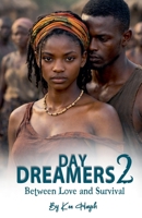 Day Dreamers 2 (Between Love and Survival) B0GWGTBDZC Book Cover