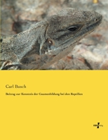 Beitrag zur Kenntnis der Gaumenbildung bei den Reptilien 373720182X Book Cover