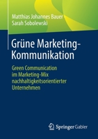 Grüne Marketing-Kommunikation: Green Communication im Marketing-Mix nachhaltigkeitsorientierter Unternehmen 365837859X Book Cover