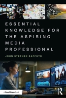 Essential Knowledge for the Aspiring Media Professional 0367405571 Book Cover