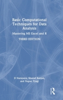 Basic Computational Techniques for Data Analysis: Mastering MS Excel and R 1041297718 Book Cover