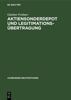 Aktiensonderdepot Und Legitimationsübertragung (Hamburger Rechtsstudien) 3112382110 Book Cover