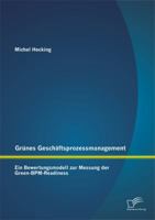 Grunes Geschaftsprozessmanagement: Ein Bewertungsmodell Zur Messung Der Green-Bpm-Readiness 3958505325 Book Cover