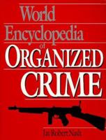 World Encyclopedia of Organized Crime 0306805359 Book Cover