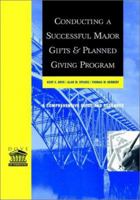 Conducting a Successful Major Gifts and Planned Giving Program: A Comprehensive Guide and Resource (Dove on Fund Raising) 0787957070 Book Cover