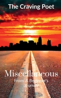 Miscellaneous: From A Beginner's Journey 1685090370 Book Cover