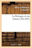 La Bretagne Et Son Histoire 201216305X Book Cover
