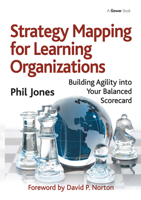 Strategy Mapping for Learning Organizations: Building Agility Into Your Balanced Scorecard 1032838051 Book Cover