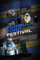 The Legend of the Formula Ford Festival: Fifty Years of Motor Racing Action 1801501793 Book Cover