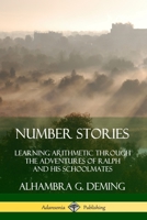 Number Stories: Learning Arithmetic Through the Adventures of Ralph and His Schoolmates 178987095X Book Cover