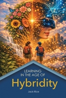 Learning in the Age of Hybridity B0GZ4DF8DS Book Cover
